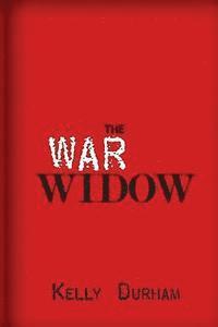 Kelly Durham - The War Widow: A World War II Thriller, Häftad. Tillgänglighet: Lägg i varukorg