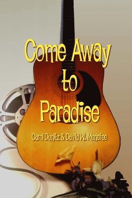 David W Menefee, Carol Dunitz - Come Away to Paradise, Häftad. Tillgänglighet: Lägg i varukorg