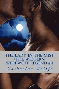 Catherine Wolffe - The Lady in the Mist (The Western Werewolf Legend #1), Häftad. Tillgänglighet: Lägg i varukorg