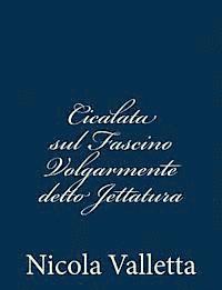 Nicola Valletta - Cicalata sul Fascino Volgarmente detto Jettatura, Häftad. Tillgänglighet: Lägg i varukorg