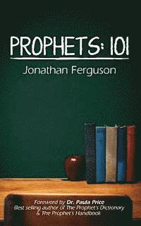 Jonathan Ferguson - Prophets: 101, Häftad. Tillgänglighet: Lägg i varukorg