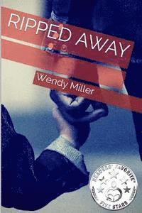 Wendy Miller - Ripped Away, Häftad. Tillgänglighet: Lägg i varukorg