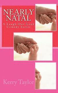 Kerry Taylor - Nearly Natal: A Laugh-Out-Loud Comedy Series, Häftad. Tillgänglighet: Lägg i varukorg