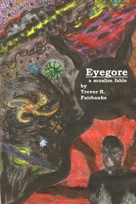 Trevor R Fairbanks - Eyegore, Häftad. Tillgänglighet: Lägg i varukorg