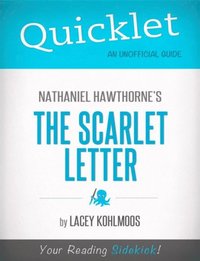 Quicklet on Nathaniel Hawthorne's The Scarlet Letter
