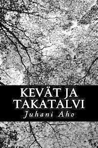 Juhani Aho - Kevät ja takatalvi, Häftad. Tillgänglighet: Lägg i varukorg