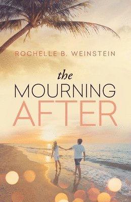 Rochelle B. Weinstein - The Mourning After, Häftad. Tillgänglighet: Lägg i varukorg