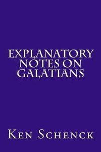 Explanatory Notes on Galatians