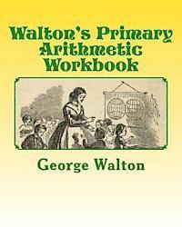 A. M, Electa N. L. Walton - Walton's Primary Arithmetic Workbook, Häftad. Tillgänglighet: Lägg i varukorg