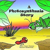 Gregory Sherman Thompson - A Photosynthesis Story, Häftad. Tillgänglighet: Lägg i varukorg