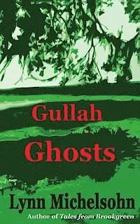 Lynn Michelsohn - Gullah Ghosts: Stories and Folktales from Brookgreen Gardens in the South Carolina Lowcountry with Notes on Gullah Culture and Histor, Häftad. Tillgänglighet: Lägg i varukorg
