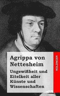 Agrippa Von Nettesheim - Ungewißheit und Eitelkeit aller Künste und Wissenschaften, Häftad. Tillgänglighet: Lägg i varukorg
