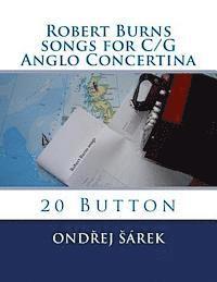 Robert Burns songs for C/G Anglo Concertina: 20 Button