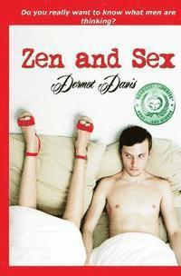 Dermot Davis - Zen and Sex, Häftad