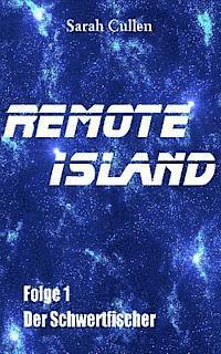 Sarah Cullen - Remote Island: Folge 1: Der Schwertfischer, Häftad. Tillgänglighet: Lägg i varukorg