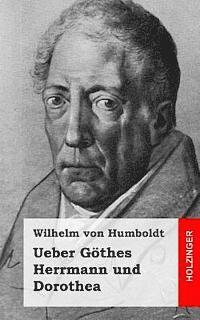 Wilhelm Von Humboldt - Ueber Göthes Herrmann und Dorothea, Häftad. Tillgänglighet: Lägg i varukorg