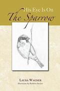 His Eye Is On The Sparrow