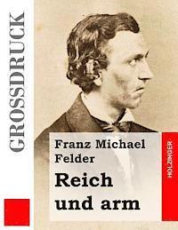 Franz Michael Felder - Reich und arm (Großdruck), Häftad. Tillgänglighet: Lägg i varukorg