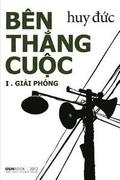 Ben Thang Cuoc I - Giai Phong