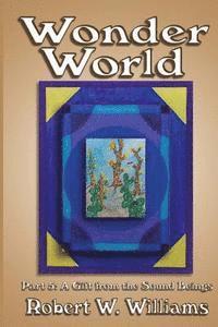 Robert W. Williams - Wonder World 5: A Gift from the Sound Beings, Häftad