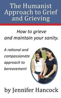 Jennifer Hancock - Humanist Approach to Grief and Grieving, Häftad. Tillgänglighet: Lägg i varukorg