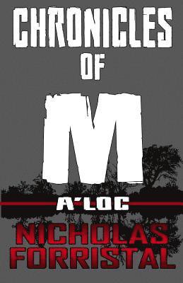 Nicholas Forristal, Stephanie Dagg - A'loc: Chronicles of M, Häftad