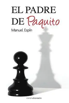 Manuel Espin - El padre de Paquito, Häftad. Tillgänglighet: Lägg i varukorg