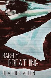 Heather Allen - Barely Breathing, Häftad. Tillgänglighet: Lägg i varukorg