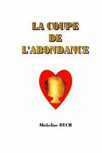 Micheline Ruch - La Coupe de l'Abondance, Häftad. Tillgänglighet: Lägg i varukorg