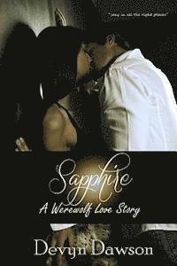 Sapphire a Werewolf Love Story: Sapphire a Werewolf Love Story