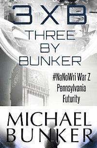 Michael Bunker - Three By Bunker: Three Short Works of Fiction, Häftad. Tillgänglighet: Lägg i varukorg