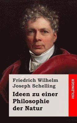 Friedrich Wilhelm Joseph Schelling - Ideen zu einer Philosophie der Natur, Häftad. Tillgänglighet: Lägg i varukorg