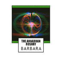 Barbara - The Annabran Rosary, Häftad. Tillgänglighet: Lägg i varukorg