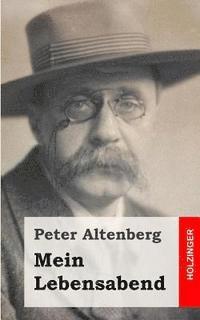 Peter Altenberg - Mein Lebensabend, Häftad. Tillgänglighet: Lägg i varukorg