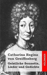Catharina Regina Von Greiffenberg - Geistliche Sonnette, Lieder und Gedichte, Häftad. Tillgänglighet: Lägg i varukorg