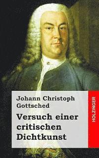 Johann Christoph Gottsched - Versuch einer critischen Dichtkunst, Häftad. Tillgänglighet: Lägg i varukorg