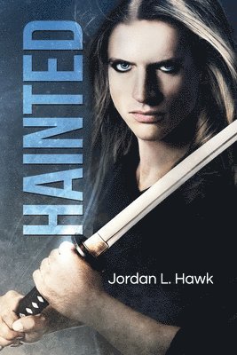 Jordan L Hawk - Hainted, Häftad. Tillgänglighet: Lägg i varukorg