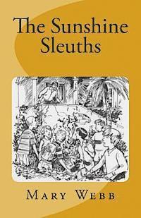 Mary Webb - The Sunshine Sleuths, Häftad. Tillgänglighet: Lägg i varukorg