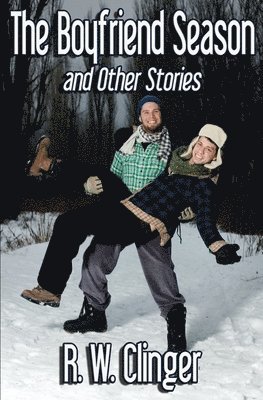 R W Clinger - Boyfriend Season and Other Stories, Häftad. Tillgänglighet: Lägg i varukorg