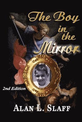 Alan L. Slaff - The Boy in the Mirror (2nd Edition), Häftad. Tillgänglighet: Lägg i varukorg
