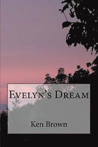 Ken Brown - Evelyn's Dream, Häftad. Tillgänglighet: Lägg i varukorg