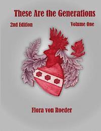 Flora Von Roeder - These Are the Generations: A Biography of the von Roeder Family and its Role in Texas History, Häftad