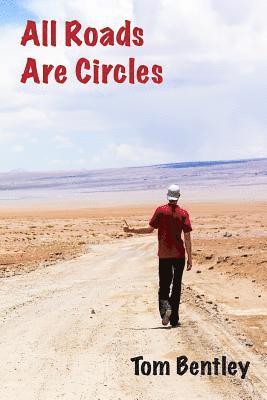 Tom Bentley - All Roads Are Circles, Häftad