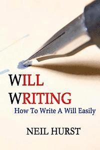 Neil Hurst - Will Writing: How To Write A Will Easily, Häftad. Tillgänglighet: Lägg i varukorg