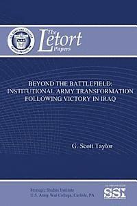G. Scott Taylor - Beyond the Battlefield: Institutional Army Transformation Following Victory in Iraq, Häftad