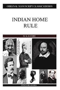 M. K. Gandhi - Indian Home Rule, Häftad. Tillgänglighet: Lägg i varukorg