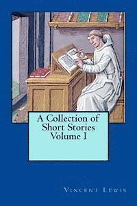 Vincent P. Lewis - A Collection of Short Stories Volume I, Häftad. Tillgänglighet: Lägg i varukorg