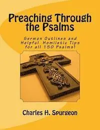 Charles H. Spurgeon, Barry L. Davis - Preaching Through the Psalms: Sermon Outlines and Helpful Homiletic Tips for all 150 Psalms!, Häftad. Tillgänglighet: Lägg i varukorg