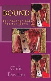 Chris Davison - Bound: Yet Another EM Faustus Novel, Häftad