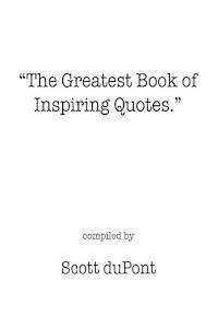 The Greatest Book of Inspiring Quotes.